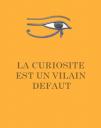 La curiosité est un vilain défaut