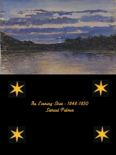 The evening star - Samuel Palmer - 1848-1850 The evening star - Samuel Palmer - 1848-1850